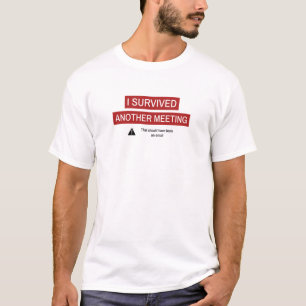 T-shirt J'ai survécu à une autre réunion