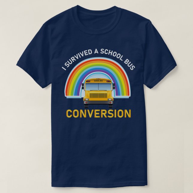 T-shirt J'ai survécu à une conversion de bus scolaire Conc (Design devant)