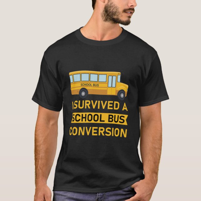 T-shirt J'ai survécu à une conversion de bus scolaire - Sk (Devant)