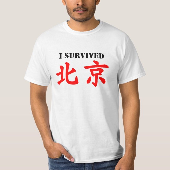 T-shirt J'ai survécu au 北京 ! (Pékin) (Devant)