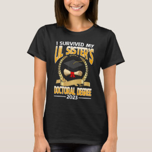 T-shirt J'ai Survécu au Doctorat de Ma Petite Soeur 2023 G