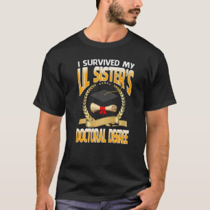 T-shirt J'ai survécu au doctorat de ma soeur Lil