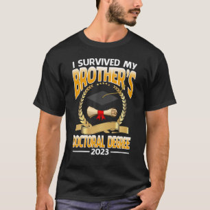 T-shirt J'ai survécu au doctorat de mon frère 2023 Gradu