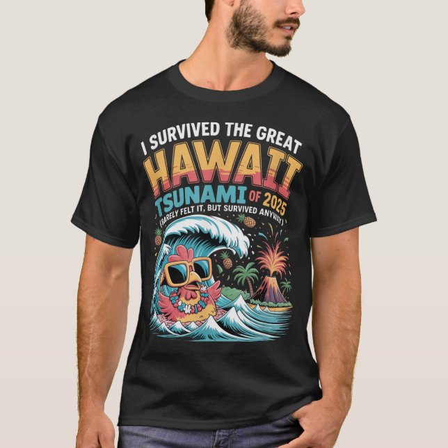 T-shirt J'Ai Survécu Au Grand Tsunami D'Hawaï De 2025, En  (Devant)