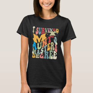 T-shirt J'ai survécu au master de ma tante Groovy Graduat
