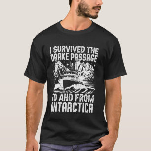 T-shirt J'ai survécu au passage de Drake jusqu'en Antarcti