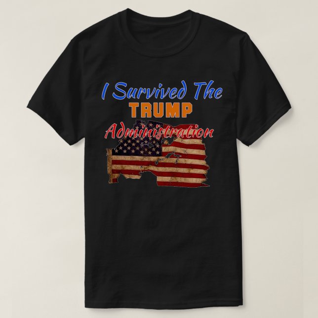 T-shirt J'Ai Survécu Au Pays De L'Administration Trump Pas (Design devant)