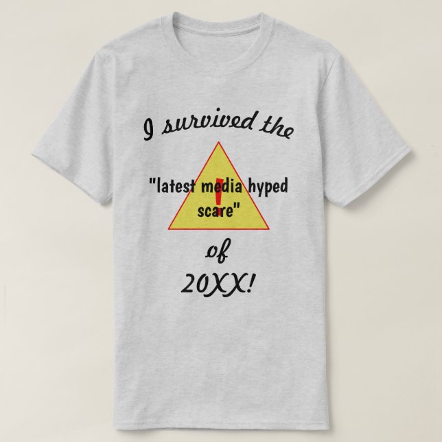 T-shirt J'Ai Survécu Aux Derniers Médias Qui Ont Hypé La N (Design devant)