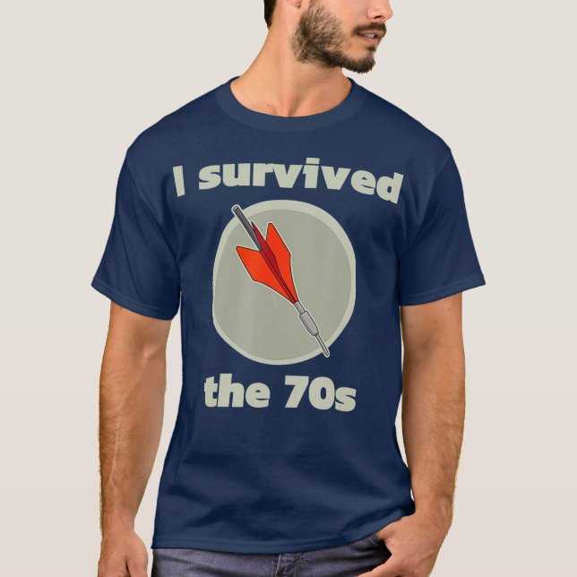 T-shirt J'ai survécu aux fléchettes de les années 70 de pe (Devant)
