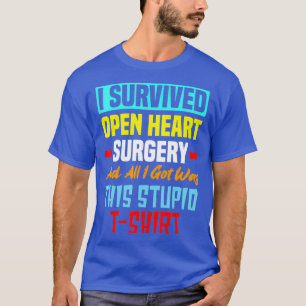 T-shirt J'ai survécu Chirurgie Open Heart Funny Bypass Co