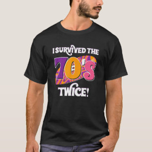 T-shirt J'Ai Survécu Deux Fois Au les années 70