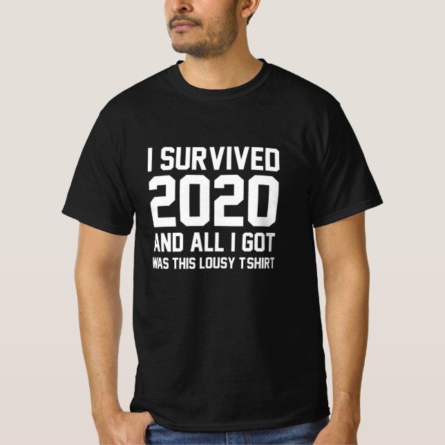 T-shirt J'ai survécu en 2020 et tout ce que j'ai eu c'étai (Devant)