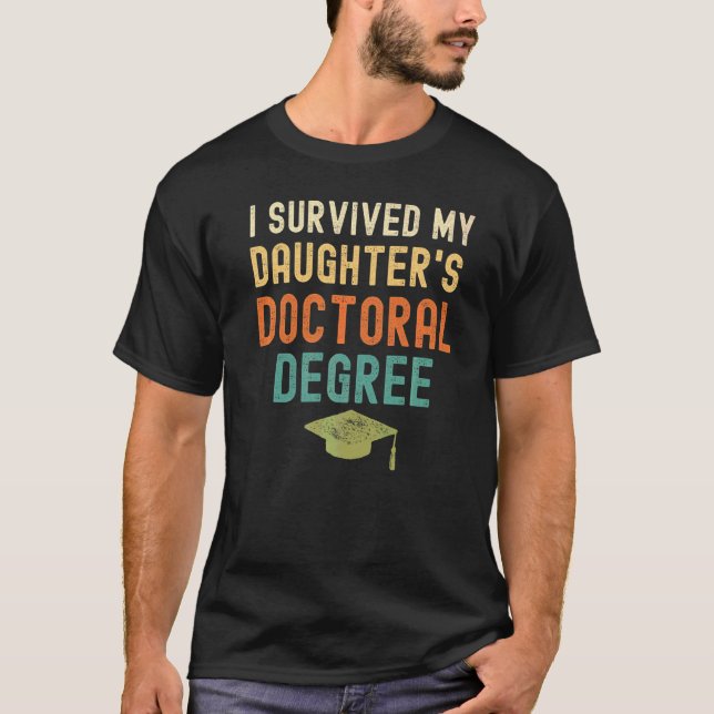 T-shirt J'ai survécu ma fille au doctorat (Devant)