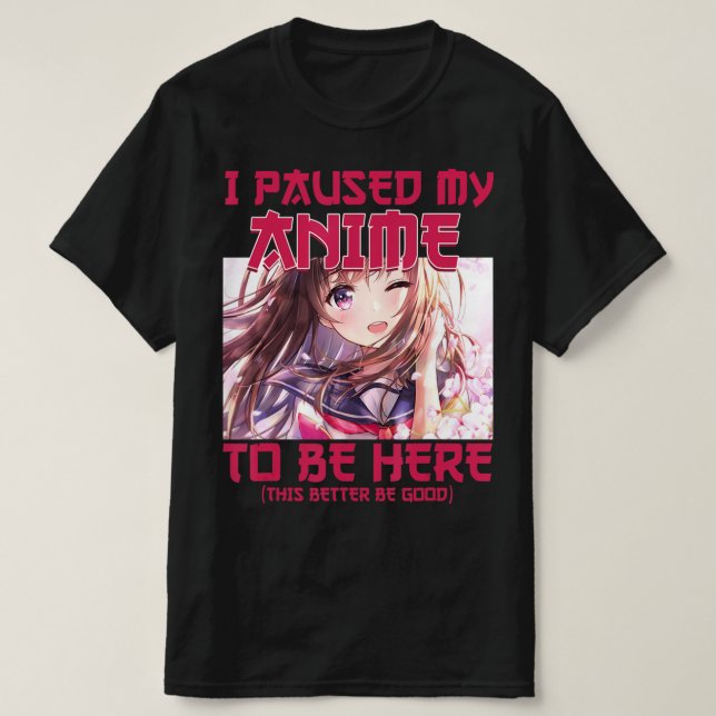 T-shirt J'Ai Suspendu Mon Anime D'Être Ici Otaku Anime Jap (Design devant)