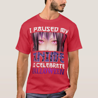 T-shirt J'Ai Suspendu Mon Anime Pour Célébrer Halloween 48