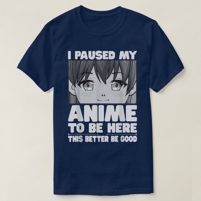 T-shirt J'Ai Suspendu Mon Anime Pour Être Ici Ado Japonais (Design devant)
