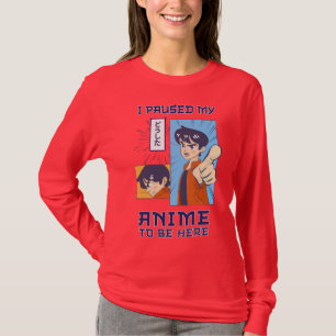 T-shirt J'Ai Suspendu Mon Anime Pour Être Ici   Citations 