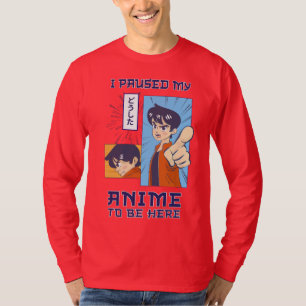 T-shirt J'Ai Suspendu Mon Anime Pour Être Ici   Citations 