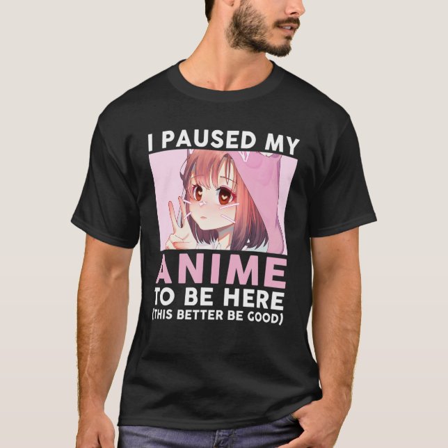 T-shirt J'Ai Suspendu Mon Anime Pour Être Ici Jeune Mignon (Devant)