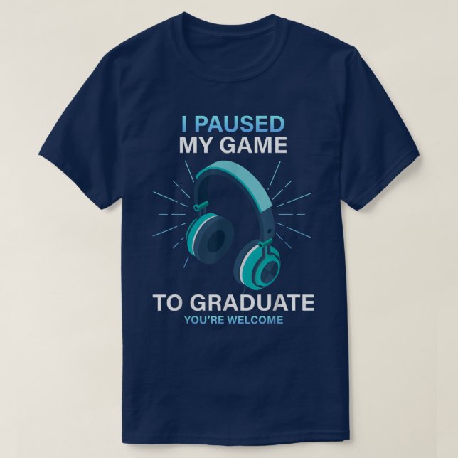 T-shirt J'Ai Suspendu Mon Jeu À Graduate Funny Gamer Gradu (Design devant)