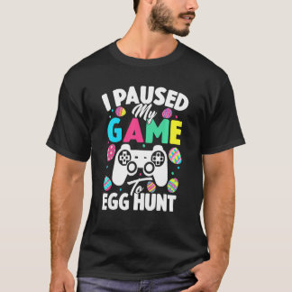 T-shirt J'Ai Suspendu Mon Jeu À La Chasse Aux Oeufs Jeu Vi