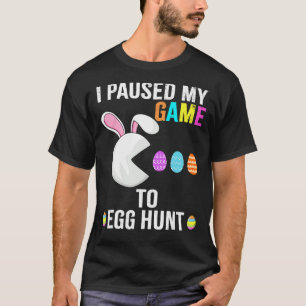 T-shirt J'Ai Suspendu Mon Jeu À La Chasse Aux Oeufs Jeu Vi