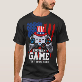 T-shirt J'Ai Suspendu Mon Jeu Juste Pour Être Ici 4 juille