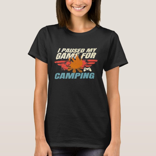 T-shirt J'Ai Suspendu Mon Jeu Pour Camping Pour Les Joueur (Devant)