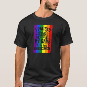 T-shirt J'Ai Suspendu Mon Jeu Pour Être Ici Gay pride Joue