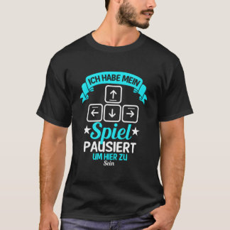 T-shirt J'Ai Suspendu Mon Jeu Pour Être Ici Joueur Jeu