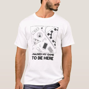 T-shirt J'Ai Suspendu Mon Jeu Pour Être Ici Joueur Thème