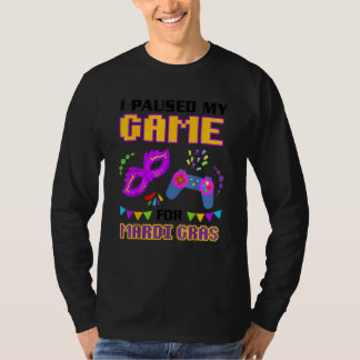 T-shirt J'Ai Suspendu Mon Jeu Pour Mardi Gras Gamer Funny