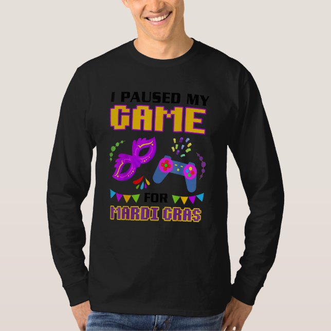 T-shirt J'Ai Suspendu Mon Jeu Pour Mardi Gras Gamer Funny (Devant)