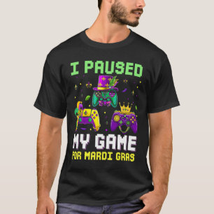 T-shirt J'Ai Suspendu Mon Jeu Pour Mardi Gras Jeu Vidéo Ma