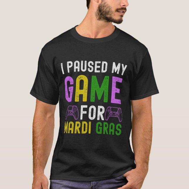 T-shirt J'Ai Suspendu Mon Jeu Pour Mardi Gras Jeu Vidéo Ma (Devant)