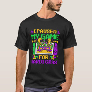 T-shirt J'Ai Suspendu Mon Jeu Pour Mardi Gras Video Game C