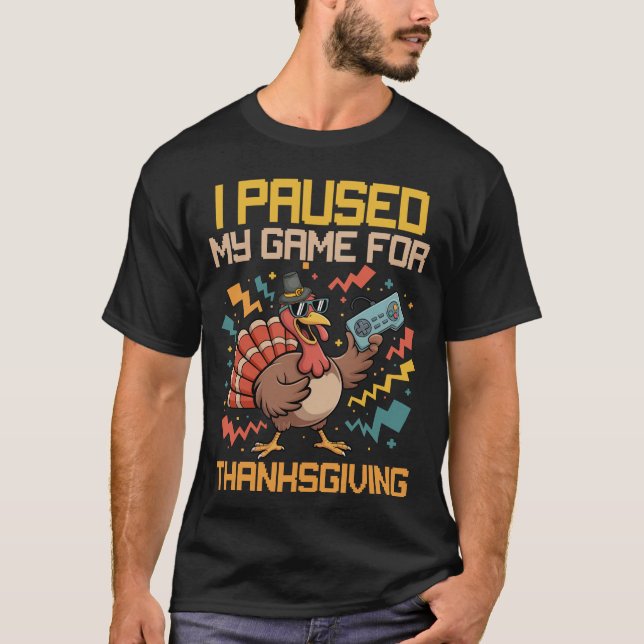T-shirt J'Ai Suspendu Mon Jeu Pour Thanksgiving (Devant)