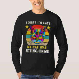 T-shirt J'Ai Tard Mon Chat Était Assis Sur Moi Tee Vintage
