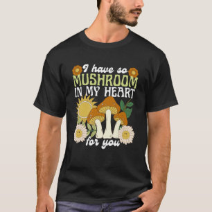 T-shirt J'ai tellement de champignons dans mon coeur pour