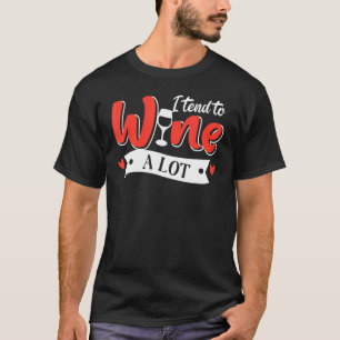 T-shirt J'Ai Tendance À Vivre Un Vin Blanc Rouge Vin Verre