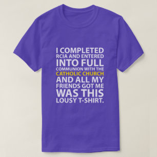 T-shirt J'ai terminé RCIA.....