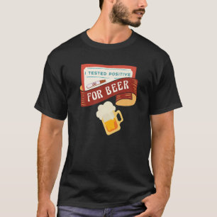 T-shirt J'ai testé positif pour Beer Saying