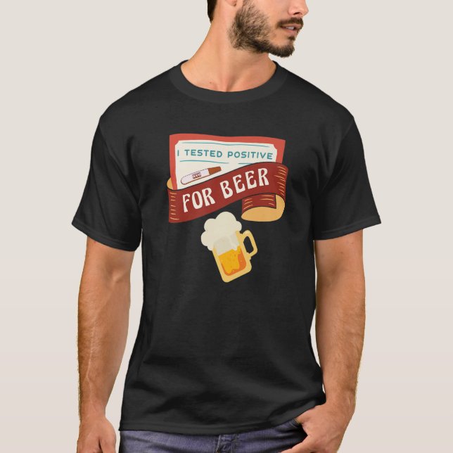 T-shirt J'ai testé positif pour Beer Saying (Devant)