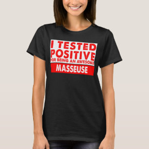 T-shirt J'ai testé Positif pour être une Masseuse géniale