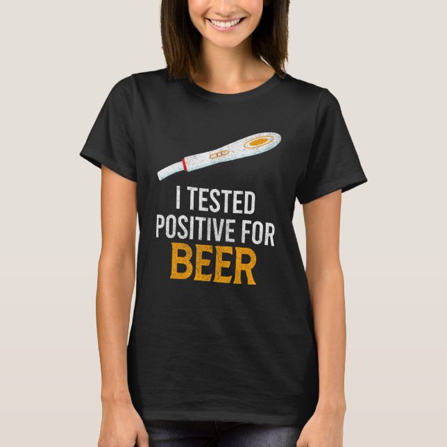 T-shirt J'Ai Testé Positif Pour La Bière (Devant)
