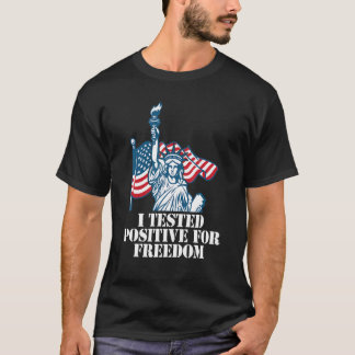 T-shirt J'Ai Testé Positif Pour Liberté 2