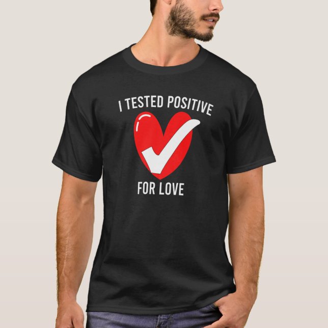 T-shirt J'Ai Testé Positif Pour Love Heart Red Avec White  (Devant)