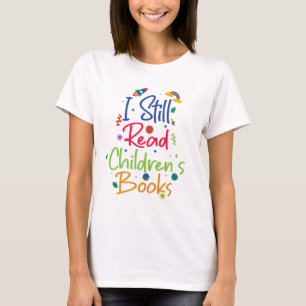 T-shirt J'Ai Toujours Lu Des Livres Pour Enfants