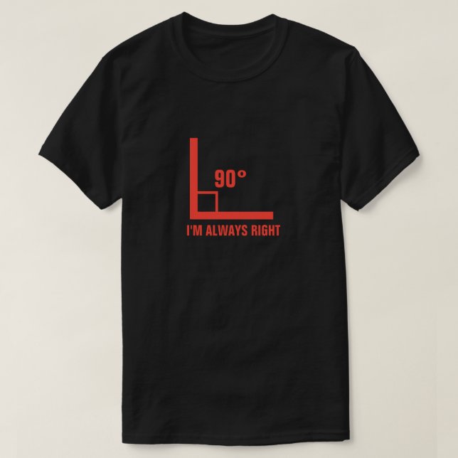 T-shirt J'ai toujours raison (Design devant)