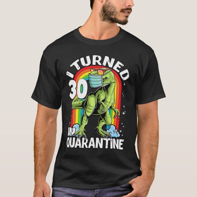 T-shirt J'Ai Tourné 30 En Quarantaine rex Dinosaur 30e Ann (Devant)